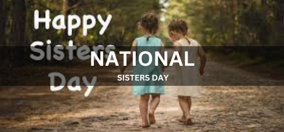 NATIONAL SISTERS DAY [राष्ट्रीय बहन दिवस]